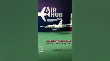 Antonov 225 mriya, Антонов 225 Мрія, модель літака, Diecast Model An225